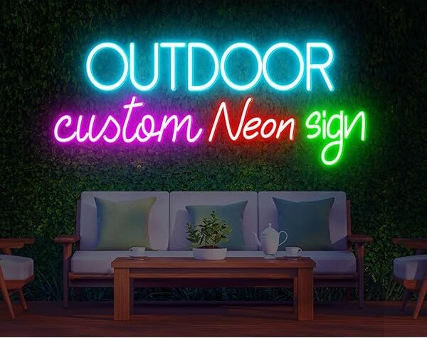 A neon sign that says outdoor custom neon sign.